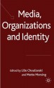 Media, Organizations and Identity - Lilie Chouliaraki, Mette Morsing
