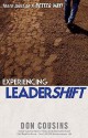 Experiencing Leadershift: There Has to Be a Better Way - Don Cousins