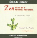 Zen and the Art of Motorcycle Maintenance: An Inquiry Into Values - Robert M. Pirsig, Michael Kramer