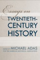 Essays on Twentieth-Century History - Michael B. Adas