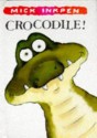 Crocodile! - Mick Inkpen