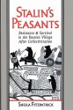 Stalin's Peasants: Resistance and Survival in the Russian Village after Collectivization - Sheila Fitzpatrick