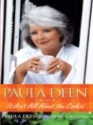 Paula Deen a Memoir It Ain't All About the Cookin' - Paula H. Deen, Sherry Suib Cohen