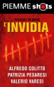 L'invidia (Piemme Shots) (Italian Edition) - Alfredo Colitto, G. F. Orsi