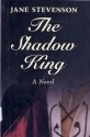 The Shadow King - Jane Stevenson