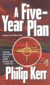 A Five-Year Plan - Philip Kerr