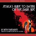 Jessica's Guide to Dating on the Dark Side - Katherine Kellgren, Jeff Woodman, Beth Fantaskey