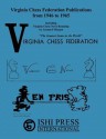 Virginia Chess Federation Publications from 1946 to 1965 - Leonard Morgan, Richard Tarravechia, Sam Sloan