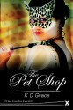 The Pet Shop - K.D. Grace