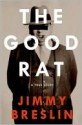 The Good Rat - Jimmy Breslin