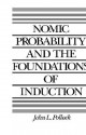 Nomic Probability and the Foundations of Induction - John L. Pollock