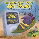 The House That Went Ker-Splat!: The Parable of the Wise and Foolish Builders - Bill Myers, Andy J. Smith