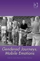 Gendered Journeys, Mobile Emotions - Gayle Letherby, Gillian Reynolds