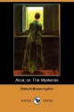 Alice, or the Mysteries (Dodo Press) - Edward Bulwer-Lytton