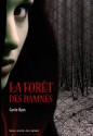 La Forêt des Damnés (La Forêt des Damnés, #1) - Carrie Ryan, Alice Marchand