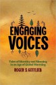 Engaging Voices: Tales of Morality and Meaning in an Age of Global Warming - Roger S. Gottlieb