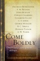 Come Boldly: Timeless Daily Encouragements on Prayer - Dietrich Bonhoeffer, Edward M Bounds, John Bunyan