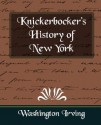 Knickerbocker's History of New York - Washington Irving