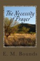 The Necessity of Prayer - Edward M Bounds