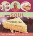 New Soul Cooking: Updating a Cuisine Rich in Flavor and Tradition - Tanya Holland, Ellen Silverman