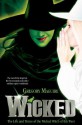 Wicked: The Life and Times of the Wicked Witch of the West (Wicked Years, #1) - Gregory Maguire