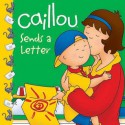 Caillou Sends a Letter - Joceline Sanschagrin, Eric Sevigny