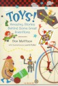 Toys!: Amazing Stories Behind Some Great Inventions - Don Wulffson, Laurie Keller