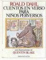 Cuentos en verso para niños perversos - Quentin Blake, Roald Dahl