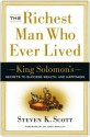 The Richest Man Who Ever Lived the Richest Man Who Ever Lived the Richest Man Who Ever Lived - Steven K. Scott