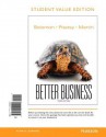 Better Business, Student Value Edition (Loose-Leaf) - Michael R. Solomon, Mary Anne Poatsy, Kendall Martin