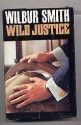 Wild Justice - Wilbur Smith