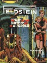 Feldstein: The Mad Life and Fantastic Art of Al Feldstein! - Grant Geissman