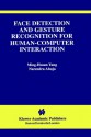 Face Detection and Gesture Recognition for Human-Computer Interaction - Ming-Hsuan Yang, Narendra Ahuja