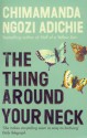 The Thing Around Your Neck - Adjoa Andoh, Chimamanda Ngozi Adichie
