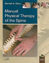 Manual Physical Therapy of the Spine [With DVD] - Kenneth A. Olson