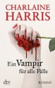Ein Vampir für alle Fälle: Roman (German Edition) - Britta Mümmler, Charlaine Harris