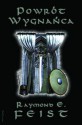 Powrót Wygnańca (Conclave of Shadows #3) - Justyna Niderla, Raymond E. Feist