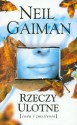 Rzeczy ulotne. Cuda i zmyślenia - Neil Gaiman