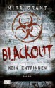 Blackout - Kein Entrinnen (German Edition) - Mira Grant