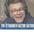 The O'Franken Factor Factor: The Very Best of the O'Franken Factor - Al Franken