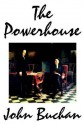 The Powerhouse - John Buchan