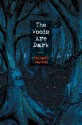 The Woods Are Dark (The Original, Uncut Version) - Richard Laymon, Alan M. Clark, Kelly Laymon