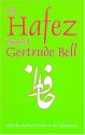 The Hafez Poems of Gertrude Bell: With the Original Persian on the Facing Page - Hafez, Gertrude Bell, E. Denison Ross, حافظ