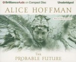The Probable Future - Alice Hoffman, Susan Ericksen