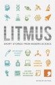 Litmus: Short Stories from Modern Science - Jim Al-Khalili, Sara Maitland, Sean O'Brien, Alison McLeod, Cottrell Boyce, Frank, Kate Clanchy, Jane Rogers, Sarah Hall, Ra Page