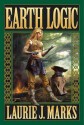 Earth Logic: Elemental Logic: Book 2 - Laurie J. Marks