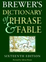 Brewer's Dictionary of Phrase and Fable - Ebenezer Cobham Brewer, Adrian Room