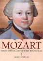 World History Biographies: Mozart: The Boy Who Changed the World with His Music - Marcus Weeks