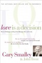 Love Is A Decision - Gary Smalley, John T. Trent