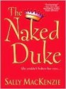 The Naked Duke - Sally MacKenzie
